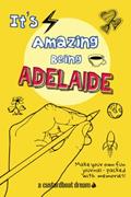 Read It's Amazing Being Adelaide: A fun activity personal name journal., written by Bookaful Press