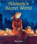 Read Adelaide's Secret World, written by Elise Hurst