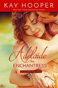 Read Adelaide, the Enchantress (The Delaneys of Killaroo Book 1), written by Kay Hooper Read Adelaide, the Enchantress (The Delaneys of Killaroo Book 1), written by Kay Hooper