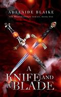 Read A Knife and a Blade (The Riehse Eshan Series Book 1), written by Adelaide Blaike