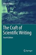 Read The Craft of Scientific Writing, written by Michael Alley