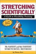 Read Stretching Scientifically: A Guide to Flexibility Training, written by Thomas Kurz