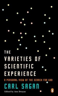 The Varieties of Scientific Experience: A Personal View of the Search for God, written by Carl Sagan