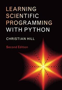 Learning Scientific Programming with Python, written by Christian Hill