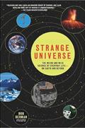 Read Strange Universe: The Weird and Wild Science of Everyday Life-on Earth and Beyond, written by Bob Berman Read Strange Universe: The Weird and Wild Science of Everyday Life-on Earth and Beyond, written by Bob Berman