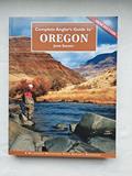 Read Complete Angler's Guide to Oregon, written by John Shewey