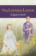 Read They Loved to Laugh (Young Adult Bookshelf), written by Kathryn Worth