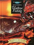 Read Successful Walleye Fishing: The Complete How-To Guide for Finding & Catching Walleyes Year-Round (The Freshwater Angler), written by Dick Sternberg
