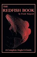 Read The Redfish Book: A Complete Anglers Guide (Inshore Series), written by Frank Sargeant