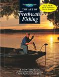 Read The Art of Freshwater Fishing: A How-To Guide (The Freshwater Angler), written by Editors of Creative Publishing