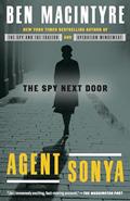Read Agent Sonya: The Spy Next Door, written by Ben Macintyre