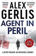 Read Agent in Peril (The Wolf Pack Spies Book 2), written by Alex Gerlis