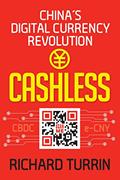 Read Cashless: China's Digital Currency Revolution, written by Richard Turrin