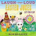 Read Laugh-Out-Loud Easter Jokes: Lift-the-Flap: An Easter And Springtime Book For Kids (Laugh-Out-Loud Jokes for Kids), written by Rob Elliott