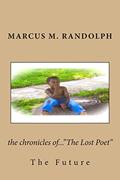 Read the chronicles of..."The Lost Poet", written by Marcus M. Randolph; Anita D. King