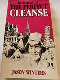 Read In Search of...The Perfect Cleanse, written by Jason Winters