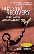 Read Rational Recovery: The New Cure for Substance Addiction, written by Jack Trimpey Read Rational Recovery: The New Cure for Substance Addiction, written by Jack Trimpey