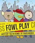 Read Fowl Play: A Mystery Told in Idioms! (Detective Books for Kids, Funny Children's Books), written by Travis Nichols Read Fowl Play: A Mystery Told in Idioms! (Detective Books for Kids, Funny Children's Books), written by Travis Nichols