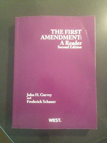 Read The First Amendment: A Reader, 2d (Coursebook), written by John H. Garvey; Frederick Schauer