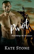 Read Pivot (Watchdogs MC Book 3), written by Kate Stone