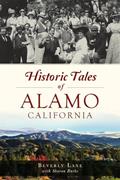 Read Historic Tales of Alamo, California, written by Beverly Lane Read Historic Tales of Alamo, California, written by Beverly Lane