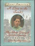 Read A Line in the Sand : The Alamo Diary of Lucinda Lawrence : Gonzales, Texas, 1836 (Dear America Series), written by Sherry Garland Read A Line in the Sand : The Alamo Diary of Lucinda Lawrence : Gonzales, Texas, 1836 (Dear America Series), written by Sherry Garland