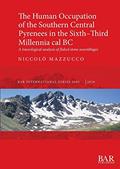 Read The Human Occupation of the Southern Central Pyrenees in the Sixth-Third Millennia cal BC: A traceological analysis of flaked stone assemblages (BAR International), written by Niccolò Mazzucco Read The Human Occupation of the Southern Central Pyrenees in the Sixth-Third Millennia cal BC: A traceological analysis of flaked stone assemblages (BAR International), written by Niccolò Mazzucco
