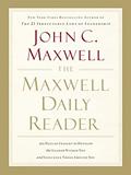 Read The Maxwell Daily Reader: 365 Days of Insight to Develop the Leader Within You and Influence Those Around You, written by John C. Maxwell