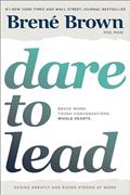 Read Dare to Lead: Brave Work. Tough Conversations. Whole Hearts., written by Brené Brown