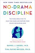 Read No-Drama Discipline: The Whole-Brain Way to Calm the Chaos and Nurture Your Child's Developing Mind, written by Daniel J. Siegel; Tina Payne Bryson Read No-Drama Discipline: The Whole-Brain Way to Calm the Chaos and Nurture Your Child's Developing Mind, written by Daniel J. Siegel; Tina Payne Bryson