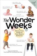 Read The Wonder Weeks: A Stress-Free Guide to Your Baby's Behavior, written by Xaviera Plooij; Frans X. Plooij PhD; Hetty van de Rijt PhD
