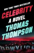 Read Celebrity: A Novel, written by Thomas Thompson
