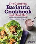 Read The Complete Bariatric Cookbook and Meal Plan: Recipes and Guidance for Life Before and After Surgery, written by Megan Moore RD