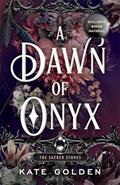 Read A Dawn of Onyx (The Sacred Stones Book 1), written by Kate Golden