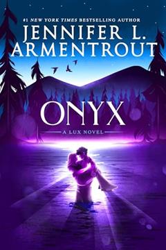 Onyx: A Lux Novel, written by Jennifer L. Armentrout