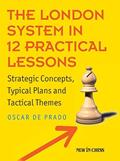 Read The London System in 12 Practical Lessons: Strategic Concepts, Typical Plans and Tactical Themes, written by Oscar de Prado