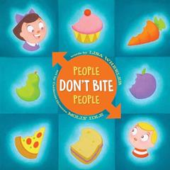 People Don't Bite People (The People Books), written by Lisa Wheeler