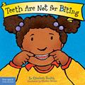 Read Teeth Are Not for Biting (Board Book) (Best Behavior Series), written by Elizabeth Verdick