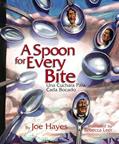 Read A Spoon for Every Bite / Cada Bocado con Nueva Cuchara (English and Spanish Edition), written by Joe Hayes Read A Spoon for Every Bite / Cada Bocado con Nueva Cuchara (English and Spanish Edition), written by Joe Hayes