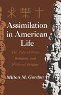Read Assimilation in American Life: The Role of Race, Religion and National Origins, written by Milton M. Gordon