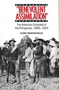 Read Benevolent Assimilation: The American Conquest of the Philippines, 1899-1903, written by Stuart Creighton Miller