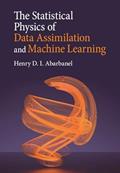Read The Statistical Physics of Data Assimilation and Machine Learning, written by Henry D. I. Abarbanel