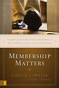 Read Membership Matters: Insights from Effective Churches on New Member Classes and Assimilation, written by Chuck Lawless