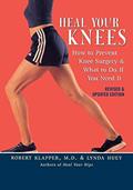 Read Heal Your Knees: How to Prevent Knee Surgery and What to Do If You Need It, written by Robert L. Klapper; Lynda Huey Read Heal Your Knees: How to Prevent Knee Surgery and What to Do If You Need It, written by Robert L. Klapper; Lynda Huey