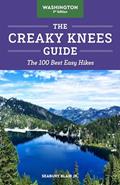 Read The Creaky Knees Guide Washington, 3rd Edition: The 100 Best Easy Hikes, written by Seabury Blair Jr.
