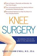 Read Knee Surgery: The Essential Guide to Total Knee Recovery, written by Daniel Fulham O'Neill