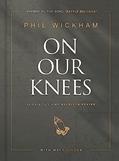 Read On Our Knees: 40 Days to Living Boldly in Prayer, written by Phil Wickham; Matt Litton