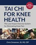 Read Tai Chi for Knee Health: The Low Impact Exercise System for Eliminating Knee Pain, written by Chris Cinnamon
