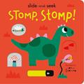 Read Stomp, Stomp!: Slide-and-Seek, written by Isabel Otter