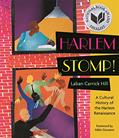 Read Harlem Stomp!: A Cultural History of the Harlem Renaissance (National Book Award Finalist), written by Laban Carrick Hill